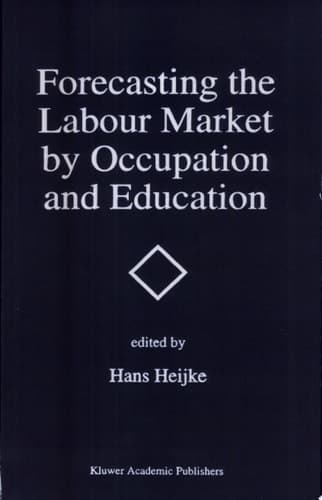Forecasting the Labour Market by Occupation and Education The Forecasting Activities of Three European Labour Market Research Institutes ; [papers ... Presented by Three European Institutes for Labour Market Research at a Symposium, Held on May 8th 1992, on ... the Fifth Anniversary of the Founding of ... the Research Centre for Education and the Labour Market (ROA) in Maastricht]