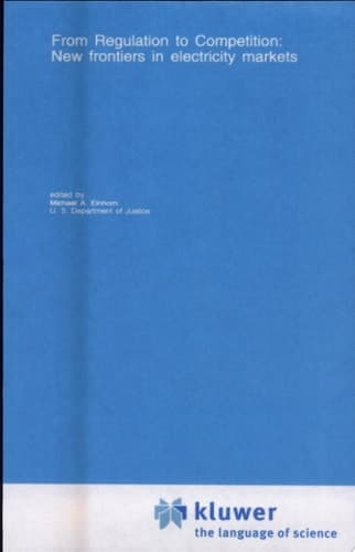 From Regulation to Competition: New frontiers in electricity markets New Frontiers in Electricity Markets