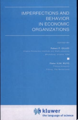 Imperfections and Behavior in Economic Organizations