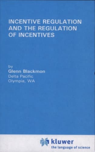 Incentive Regulation and the Regulation of Incentives