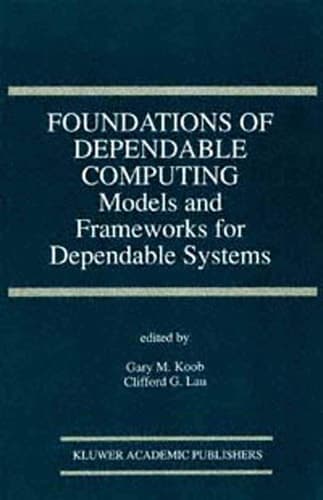 Foundations of Dependable Computing Models and Frameworks for Dependable Systems