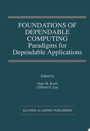 Foundations of Dependable Computing Paradigms for Dependable Applications