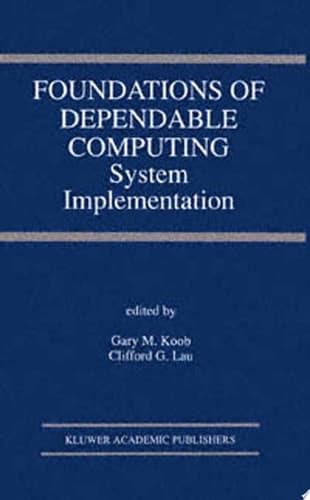 Foundations of Dependable Computing System Implementation