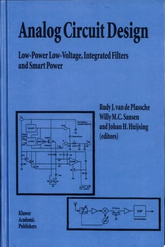 Analog Circuit Design Low-Power Low-Voltage, Integrated Filters and Smart Power
