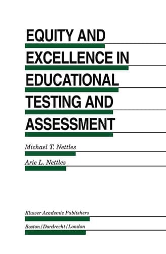 Equity and Excellence in Educational Testing and Assessment (Evaluation in Education and Human Services, 40)