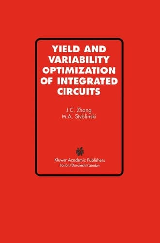 Yield and Variability Optimization of Integrated Circuits
