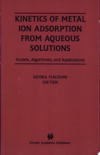 Kinetics of Metal Ion Adsorption from Aqueous Solutions Models, Algorithms, and Applications