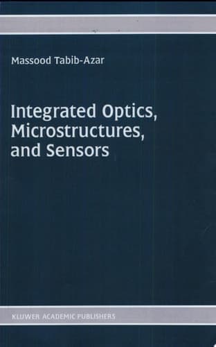 Integrated Optics, Microstructures, and Sensors