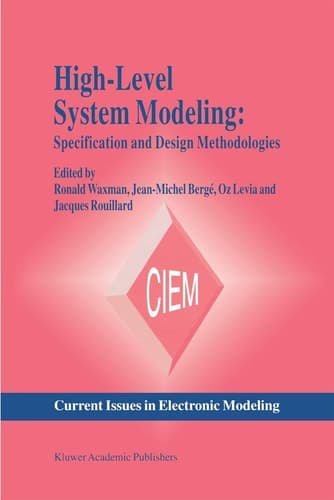 High-Level System Modeling: Specification Languages (Current Issues in Electronic Modeling, 3)