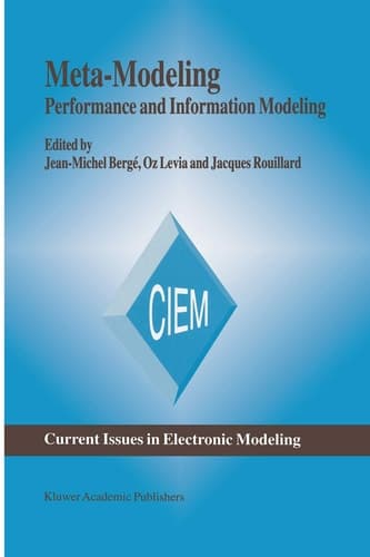 Meta-Modeling: Performance and Information Modeling (Current Issues in Electronic Modeling, 6)