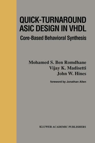Quick-Turnaround ASIC Design in VHDL Core-Based Behavioral Synthesis