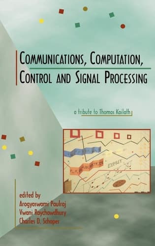 Communications, Computation, Control, and Signal Processing: a tribute to Thomas Kailath