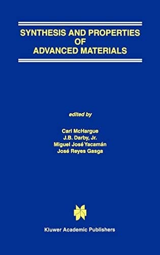 Synthesis and Properties of Advanced Materials