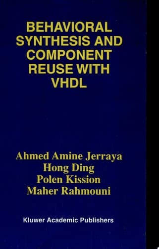 Behavioral Synthesis and Component Reuse with VHDL