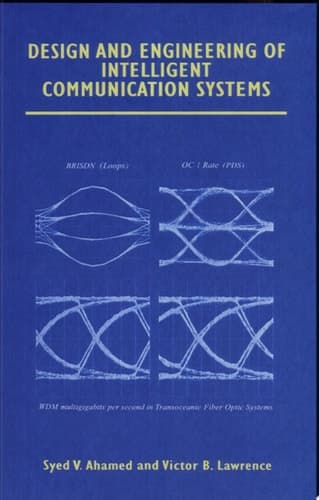 Design and Engineering of Intelligent Communication Systems