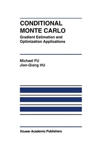 Conditional Monte Carlo: Gradient Estimation and Optimization Applications (The Springer International Series in Engineering and Computer Science, 392)