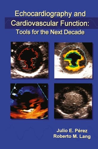 Echocardiography & Cardiovascular Function: Tools for the Next Decade