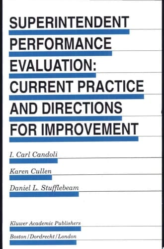 Superintendent Performance Evaluation: Current Practice and Directions for Improvement Current Practice and Directions for Improvement