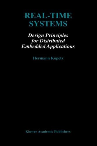 Real-Time Systems Design Principles for Distributed Embedded Applications