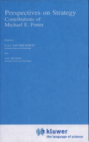 Perspectives on Strategy Contributions of Michael E. Porter
