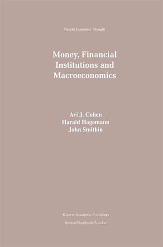Money, Financial Institutions and Macroeconomics (Recent Economic Thought, 53)