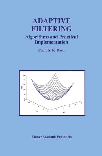 Adaptive Filtering Algorithms and Practical Implementation