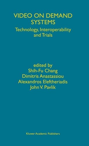 Video on Demand Systems Technology, Interoperability and Trials