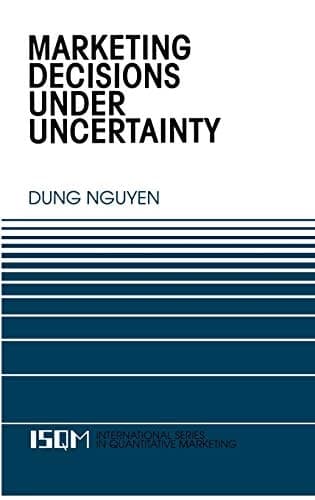 Marketing Decisions Under Uncertainty