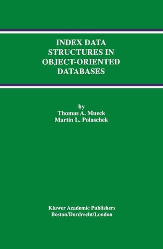 Index Data Structures in Object-Oriented Databases (Advances in Database Systems, 7)