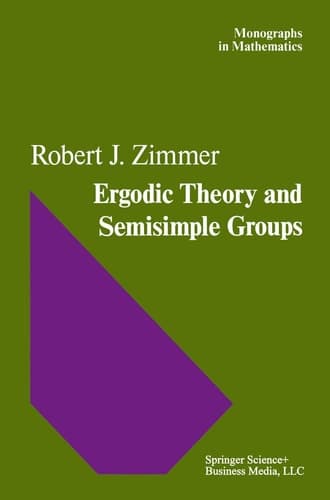 Ergodic Theory and Semisimple Groups (Monographs in Mathematics, 81)