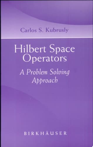 Hilbert Space Operators A Problem Solving Approach