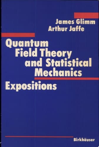 Quantum Field Theory and Statistical Mechanics Expositions