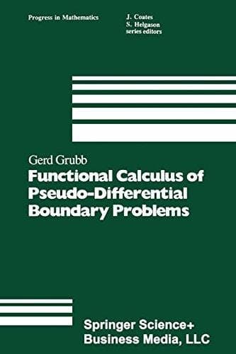 Functional Calculus of Pseudo-Differential Boundary Problems (Progress in Mathematics)