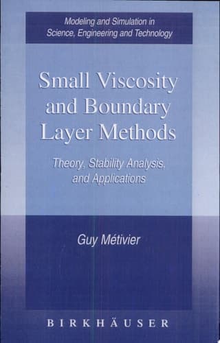 Small Viscosity and Boundary Layer Methods Theory, Stability Analysis, and Applications