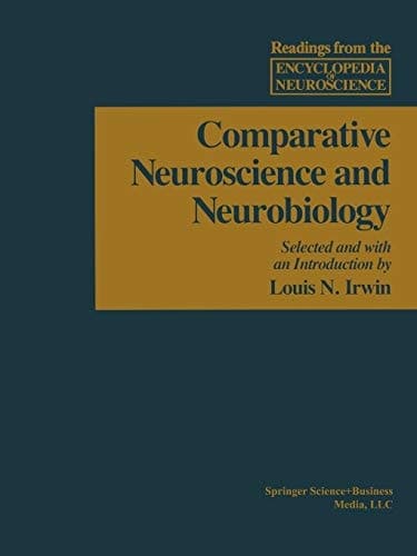 Comparative Neuroscience and Neurobiology (Readings from the Encyclopedia of Neuroscience)