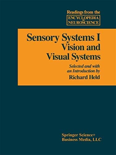 Sensory System I Vision and Visual Systems