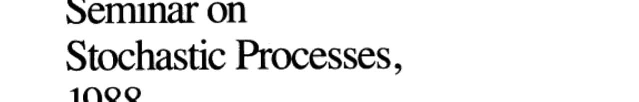 Seminar on Stochastic Processes, 1988