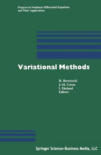 Variational Methods: Proceedings of a Conference, Paris, June 1988 (Progress in Nonlinear Differential Equations and Their Applications, Vol. 4)