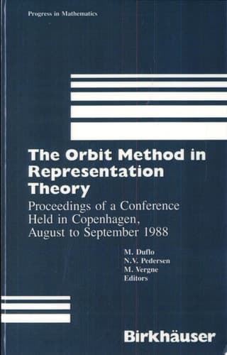 The Orbit Method in Representation Theory Proceedings of a Conference Held in Copenhagen, August to September 1988