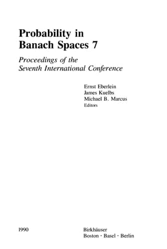 Probability in Banach Spaces 7: Proceedings of the Seventh International Conference (Progress in Probability)