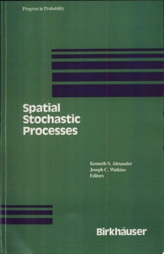 Spatial Stochastic Processes A Festschrift in Honor of Ted Harris on his Seventieth Birthday