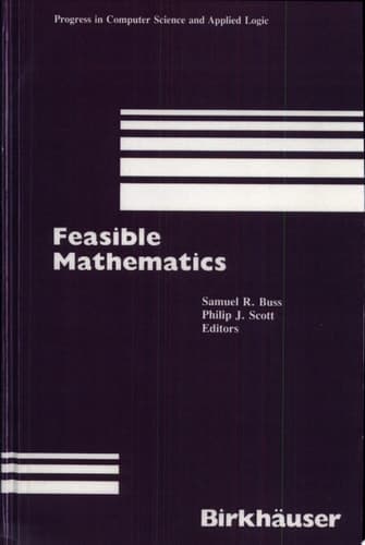 Feasible Mathematics A Mathematical Sciences Institute Workshop, Ithaca, New York, June 1989