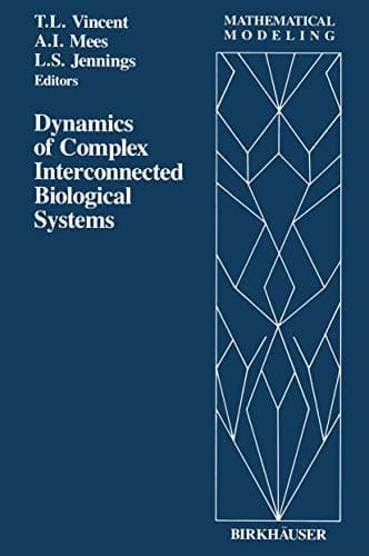 Dynamics of Complex Interconnected Biological Systems (Mathematical Modeling)