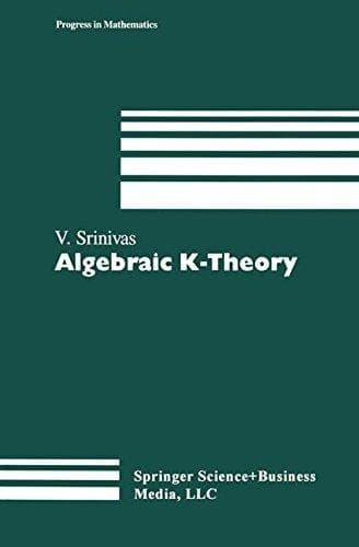 Algebraic K-Theory (Progress in Mathematics)