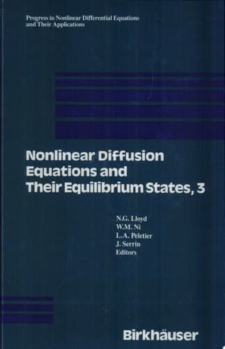 Nonlinear Diffusion Equations and Their Equilibrium States, 3 Proceedings from a Conference held August 20–29, 1989 in Gregynog, Wales