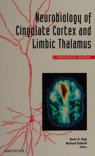 Neurobiology of Cingulate Cortex and Limbic Thalamus: A Comprehensive Handbook