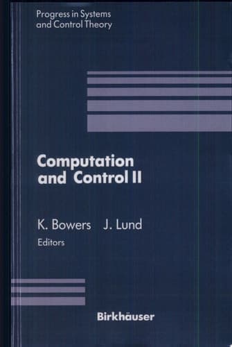 Computation and Control II Proceedings of the Second Bozeman Conference, Bozeman, Montana, August 1–7, 1990