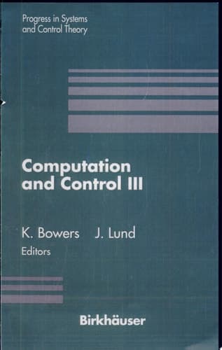 Computation and Control III Proceedings of the Third Bozeman Conference, Bozeman, Montana, August 5-11, 1992