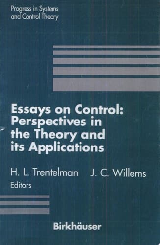 Essays on Control Perspectives in the Theory and Its Applications ; [... Plenary Lectures ... of the European Control Conference (ECC '93) Held in Groningen, The Netherlands, June 28 - July 1, 1993]