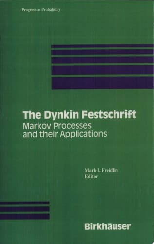 The Dynkin Festschrift Markov Processes and Their Applications